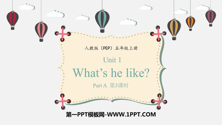 《What\s he like?》PartA PPT免费课件(第3课时)