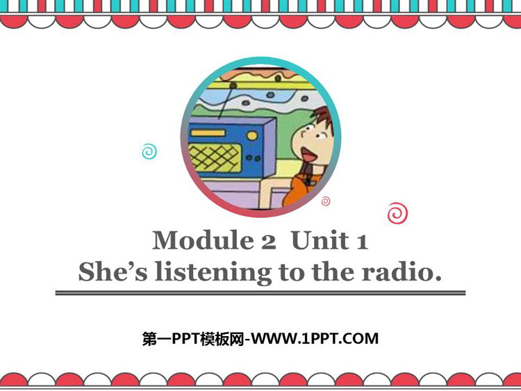 《She\s listening to the radio》PPT课件下载