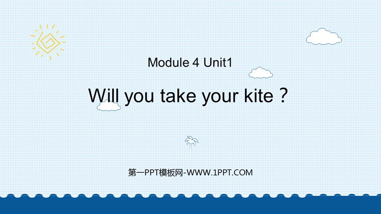 《Will you take your kite?》PPT精品课件