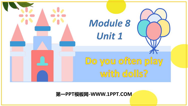 《Do you often play with dolls?》PPT教学课件