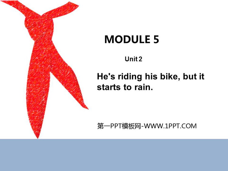 《He\s riding his bikebut it\s starting to rain》PPT免费课件下载