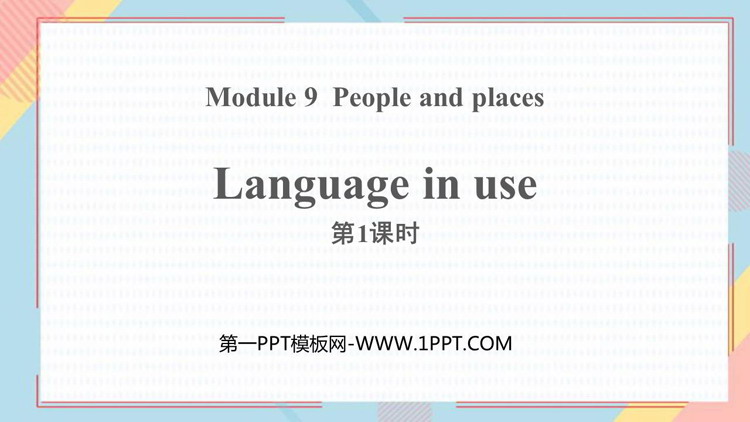 《Language in use》People and places PPT课件下载(第1课时)