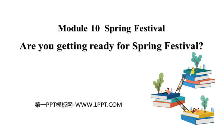 《Are you getting ready for Spring Festival》PPT精品课件