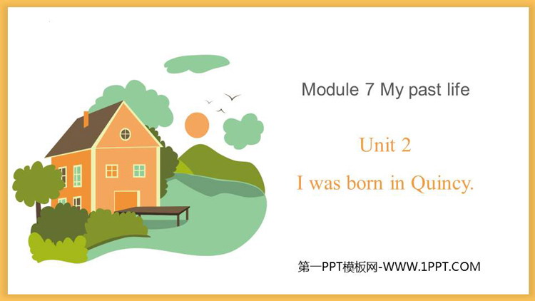 《I was born in Quincy》my past life PPT精品课件