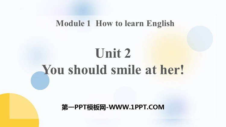 《You should smile at her》How to learn English PPT优秀课件