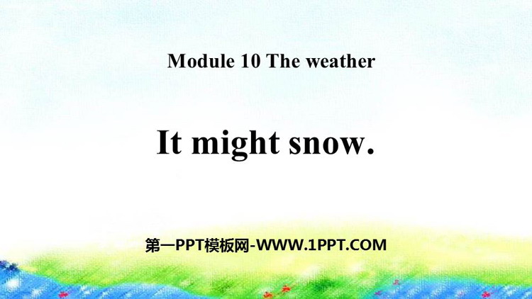 《It might snow》the weather PPT免费课件下载