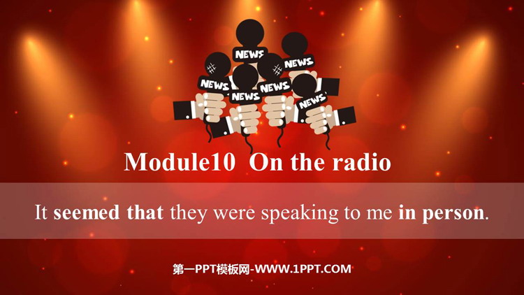《It seemed that they were speaking to me in person》On the radio PPT教学课件下载