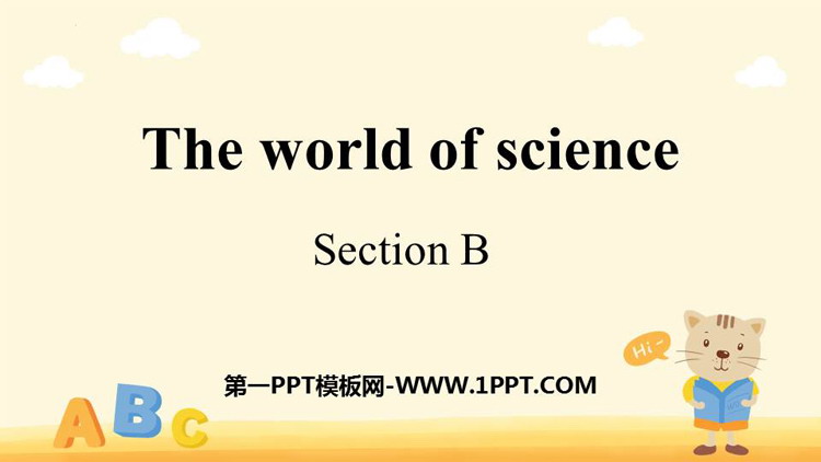 《The world of science》SectionB PPT课件