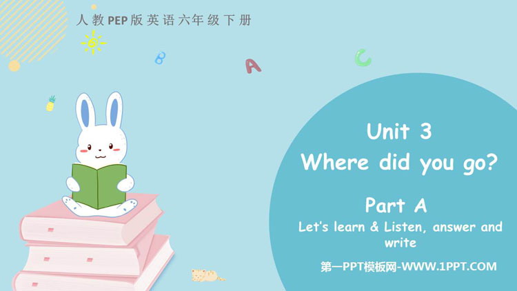 《Where did you go?》PartA PPT教学课件(第2课时)