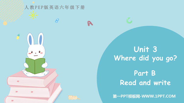 《Where did you go?》PartB PPT教学课件(第3课时)