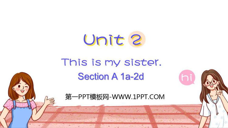 《This is my sister》SectionA PPT教学课件(第1课时)