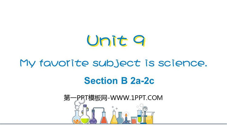《My favorite subject is science》SectionB PPT教学课件(第2课时)