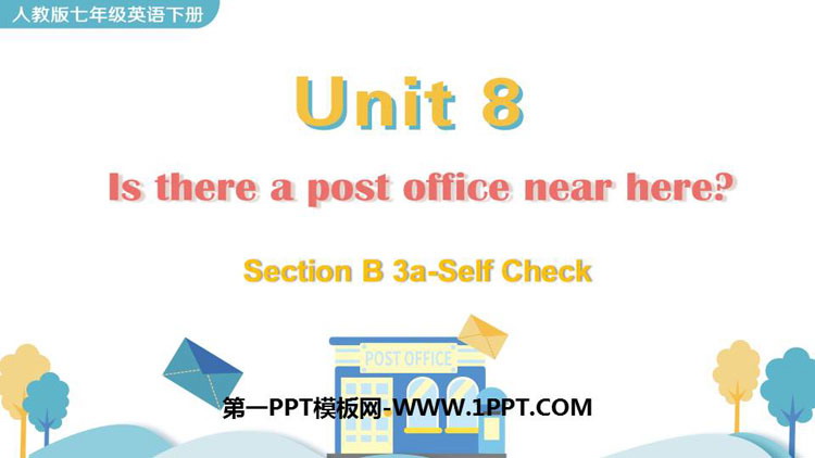 《Is there a post office near here?》SectionB PPT教学课件(第3课时)