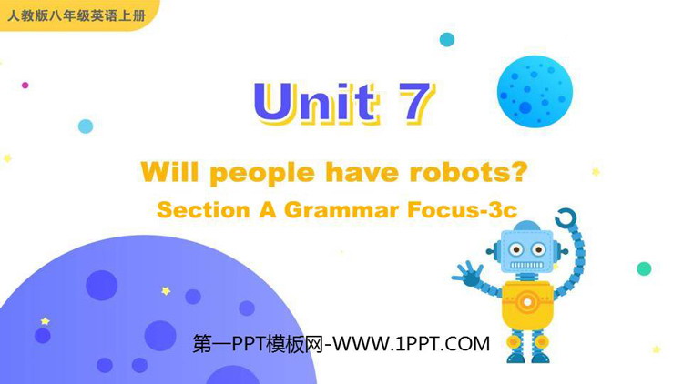 《Will people have robots?》SectionA PPT教学课件(第3课时)