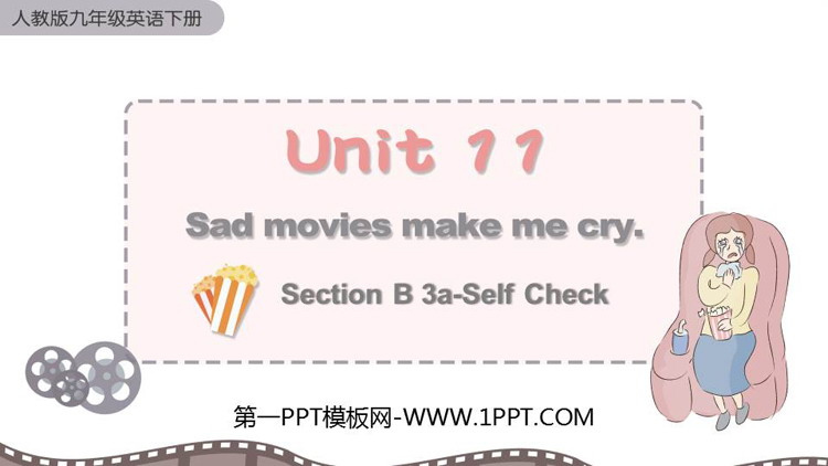 《Sad movies make me cry》SectionB PPT课件下载(第3课时)