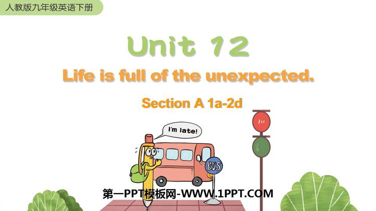 《Life is full of unexpected》SectionA PPT课件下载(第1课时)
