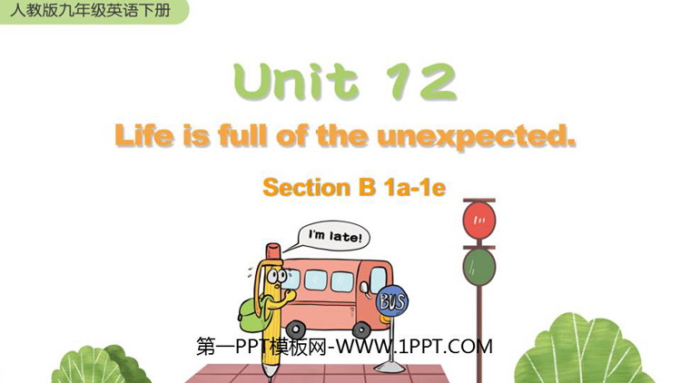 《Life is full of unexpected》SectionB PPT课件下载(第1课时)