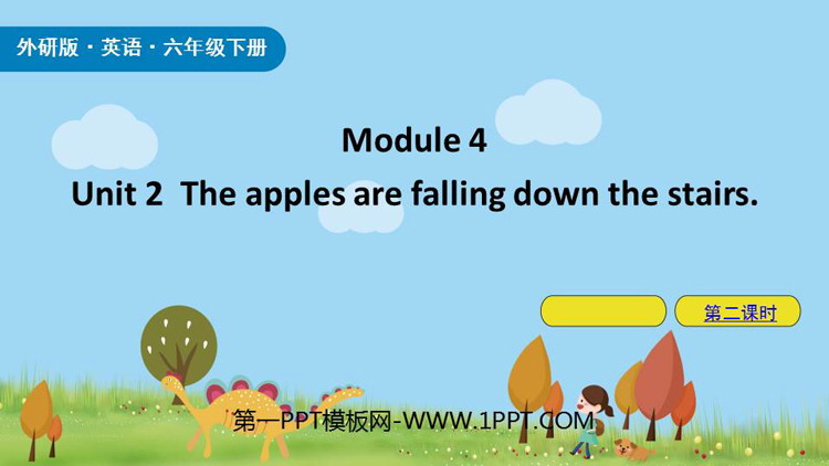 《The apples are falling down the stairs》PPT课件(第2课时)
