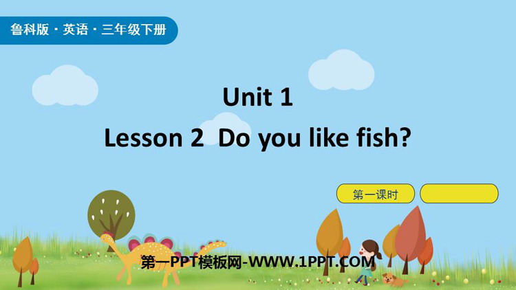 《Do you like fish?》Food and Drinks PPT下载(第1课时)