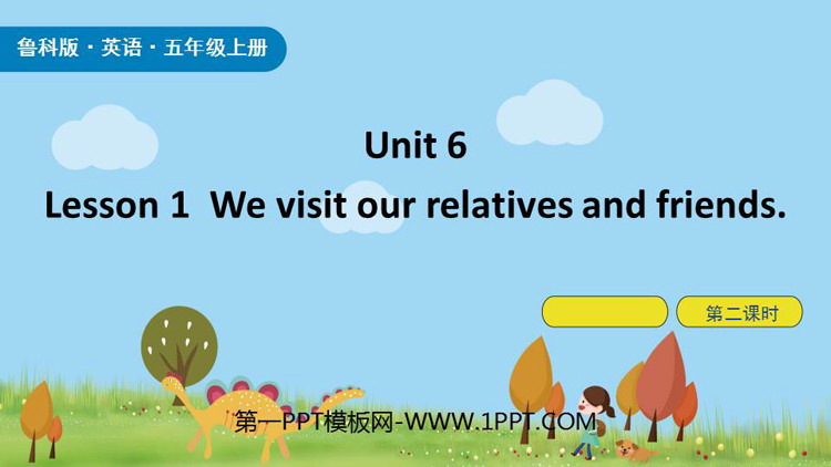 《We visit relatives and friends》Spring Festival PPT课件(第2课时)