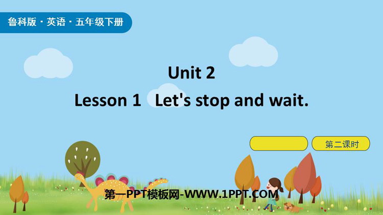 《Let\s stop and wait》Good Behaviour PPT下载(第2课时)