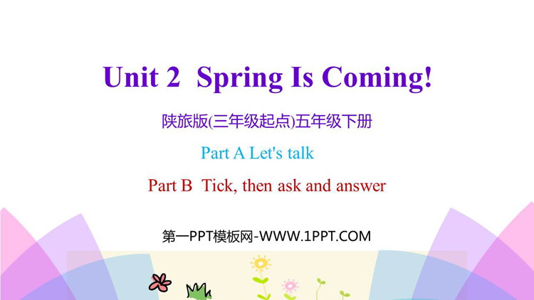 《Spring Is Coming》PPT教学课件(第2课时)