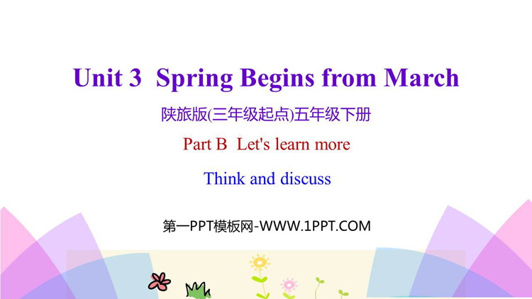 《Spring Begins from March》PPT教学课件(第3课时)