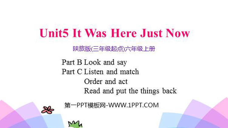 《It Was Here Just Now》PPT教学课件(第4课时)