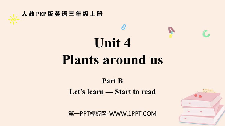 《Plants around us》PartB PPT课件(第2课时)