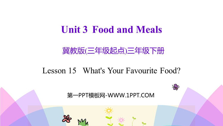 《What\s Your Favourite Food?》Food and Meals PPT教学课件
