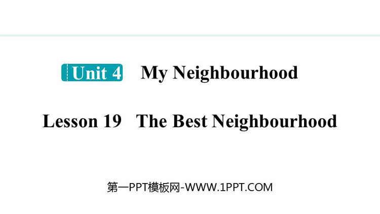 《The Best Neighbourhood》My Neighbourhood PPT免费课件