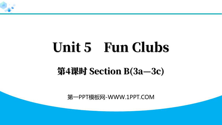 《Fun Clubs》Section B(3a—3c)PPT下载