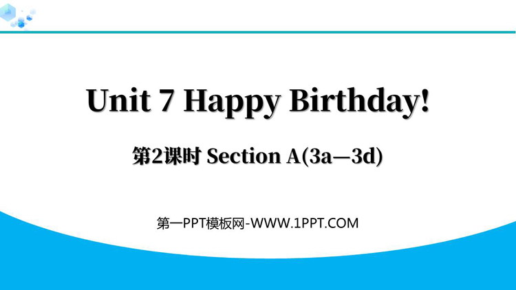 《Happy Birthday!》Section A(3a—3d)PPT下载