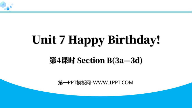 《Happy Birthday!》Section B(3a—3d)PPT下载
