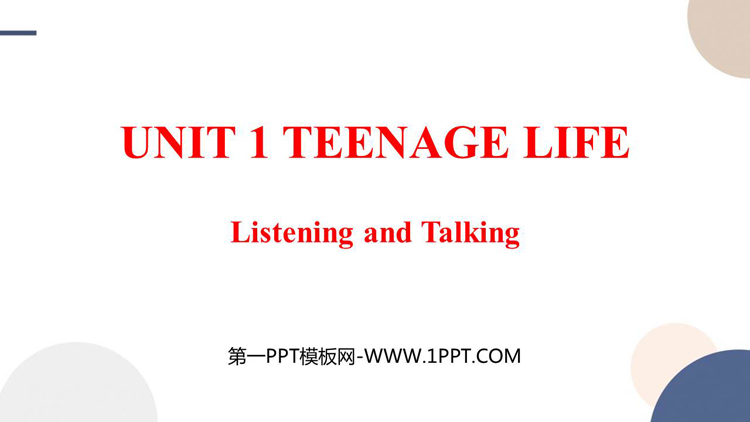 《Teenage Life》Listening and Talking PPT教学课件