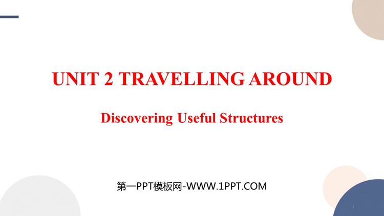 《Travelling Around》Discovering Useful Structures PPT教学课件