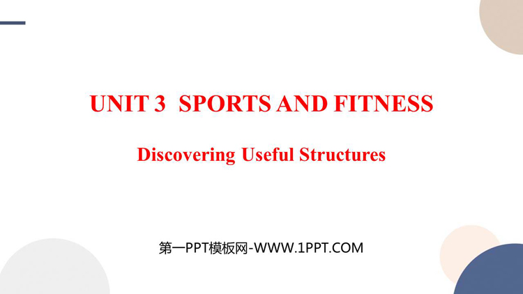 《Sports and Fitness》Discovering Useful Structures PPT教学课件