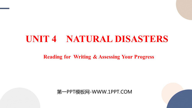 《Natural Disasters》Reading for Writing&Assessing Your Progress PPT课件