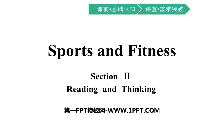 《Sports and Fitness》SectionⅡ PPT课件