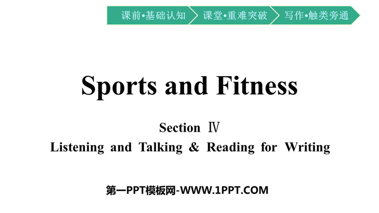 《Sports and Fitness》SectionⅣ PPT课件