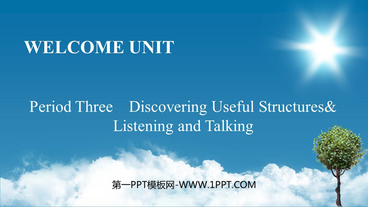 《Welcome Unit》Period Three PPT课件