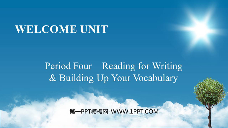 《Welcome Unit》Period Four PPT课件