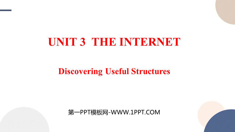 《The Internet》Discovering Useful Structures PPT教学课件