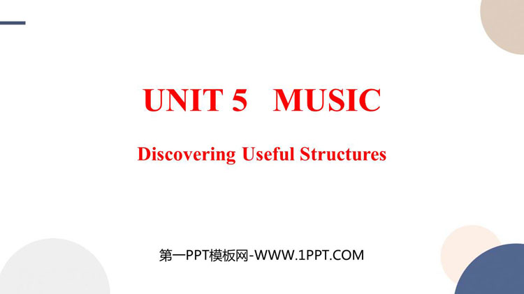 《Music》Discovering Useful Structures PPT教学课件
